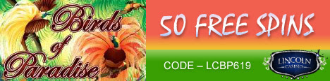 Name:  50-free-spins-on-birds-of-paradise-slot-at-lincoln-casino.jpg
Views: 1253
Size:  31.9 KB