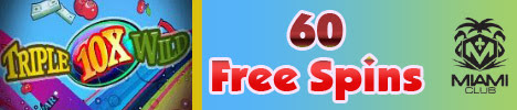 Name:  60-free-spins-on-triple-10x-wild-slot-at-miami-club-casino.jpg
Views: 342
Size:  24.1 KB