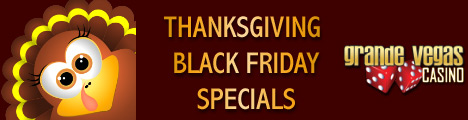 Name:  thanksgiving-black-friday-special-bonuses-at-grande-vegas-casino.jpg
Views: 646
Size:  25.6 KB